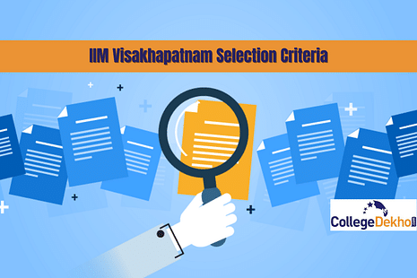 IIM Visakhapatnam Selection Criteria