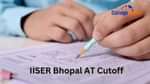 IISER Aptitude Test Bhopal Expected Cutoff