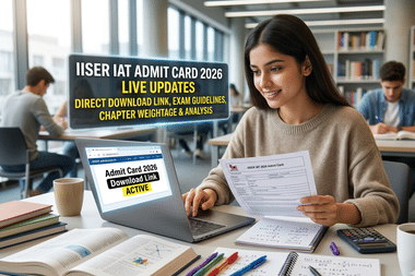 IISER IAT Admit Card 2026 Live Updates: Download Link, Exam Guidelines & Chapter Weightage