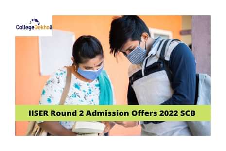 IISER Round 2 Admission Offers 2022 SCB