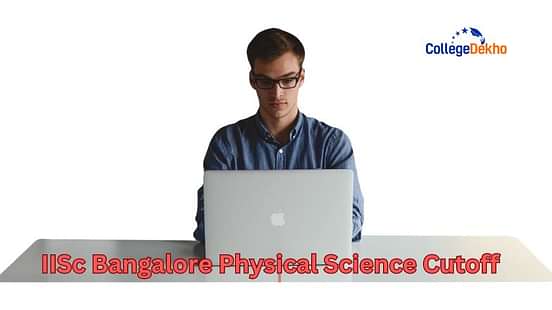 IISc Bangalore Physical Science Cutoff through IIT JAM