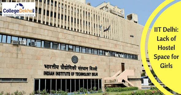 Space Shortage at IIT-Delhi: No Rooms to Accommodate Girls