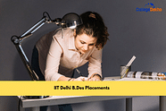 IIT Delhi B.Des Placements: Highest Package, Average Package, Top Recruiters