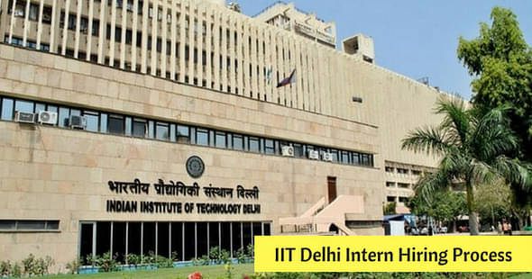 IIT Delhi Intern Hiring Begins, 200 Offers So Far