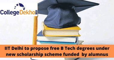 IIT Delhi to propose free BTech degrees under new scholarship scheme funded  by alumnus