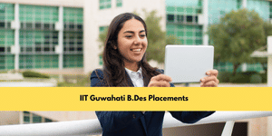 IIT Guwahati B.Des Placements
