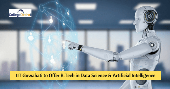 IIT Guwahati to Offer B.Tech in Data Science & Artificial Intelligence, Admission through JEE Score