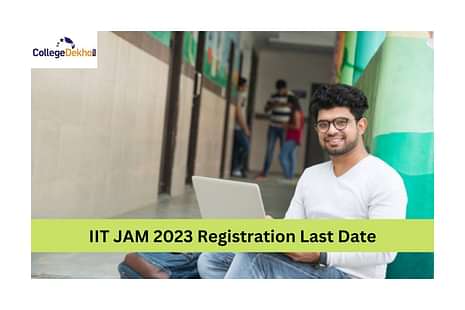 IIT JAM 2023 Registration Last Date