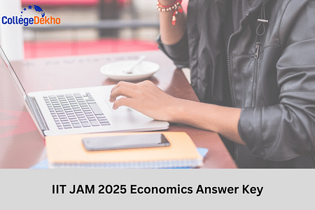 IIT JAM 2025 Economics Final Answer Key (OUT): Download Answer Key PDF, Question Paper
