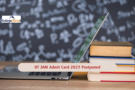 IIT JAM Admit Card 2023 Postponed
