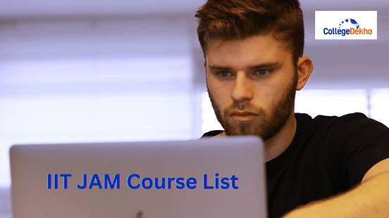 IIT JAM Courses List: Institute-wise Programme Details