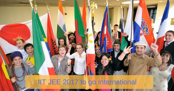 JEE 2017 Will Go International: Additional 10% seats to be Reserved for Foreign Students