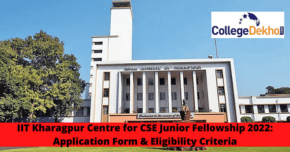 IIT Kharagpur Centre for CSE Junior Fellowship 2022: Application Form & Eligibility Criteria