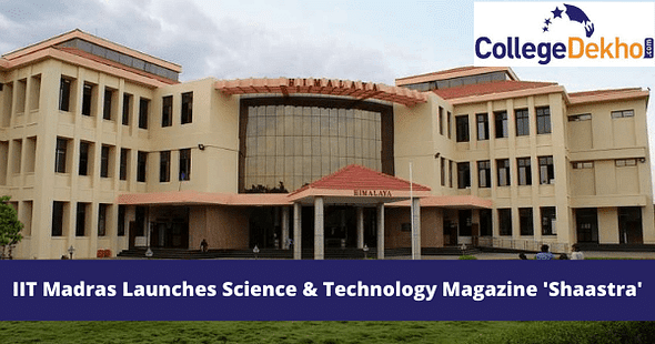 IIT Madras Launches Science & Technology Magazine 'Shaastra'
