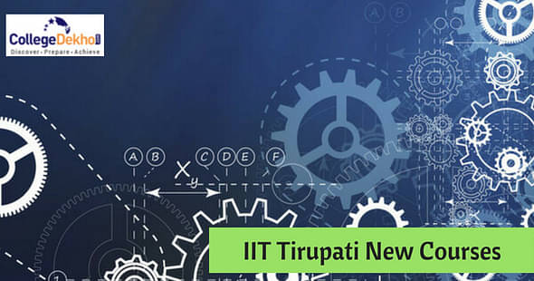 IIT Tirupati Introduces New M.Tech Courses