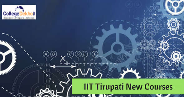 IIT Tirupati Introduces New M.Tech Courses