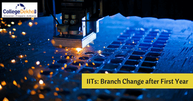 Branch Change Possible at IITs after 1st Year! Here’s What You Need to Do