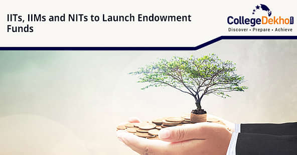 IITs, IIMs and NITs Endowment Funds