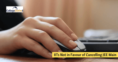 IITs Not in Favour of Cancelling JEE Main 2020