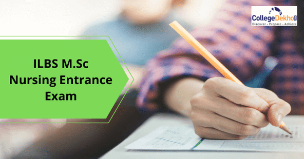 ILBS Delhi M.Sc Nursing Entrance Exam 2021