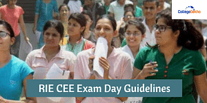 RIE CEE Exam Day Guidelines
