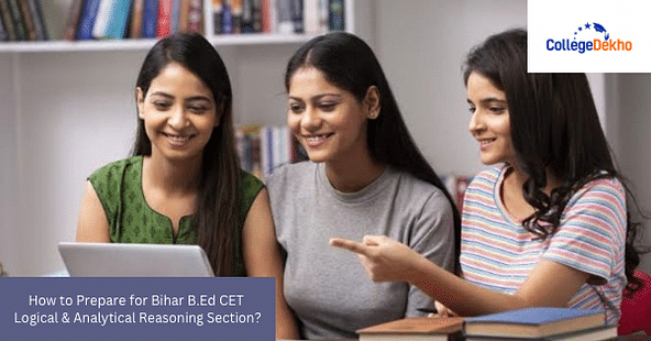 How to Prepare for Bihar B.Ed CET Logical & Analytical Reasoning Section?
