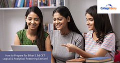 How to Prepare for Bihar B.Ed CET 2025 Logical & Analytical Reasoning Section?
