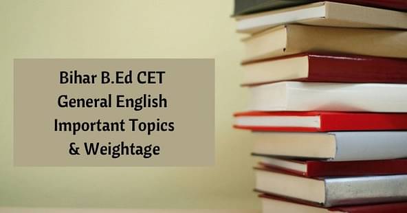 Bihar B.Ed CET General English Important Topics and Weightage