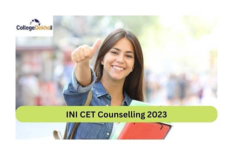 INI CET Counselling 2023