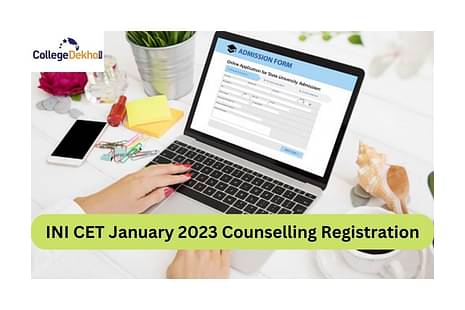 INI CET January 2023 Counselling Registration