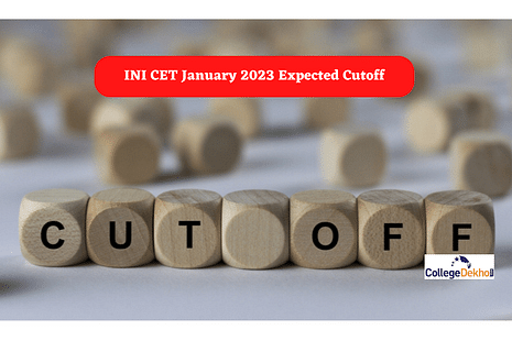 INI CET January 2023 Expected Cutoff