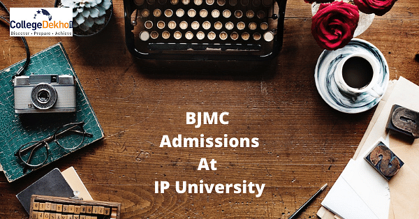 IPU CET BJMC Admission 2022 Dates Registration Eligibility