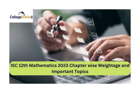 ISC 12th Mathematics 2023 Chapter wise Weightage