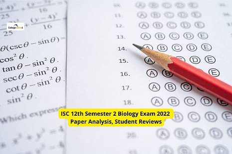 ISC 12th Semester 2 Biology Exam 2022 Paper Analysis, Student Reviews