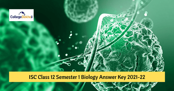 ISC Class 12 Semester 1 Biology Answer Key 2021-22 – Download PDF & Check Analysis