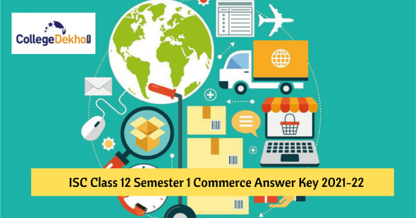 ISC Class 12 Semester 1 Commerce Answer Key 2021-22 - Download PDF & Check Analysis