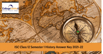 ISC Class 12 Semester 1 History Answer Key 2021 – Download PDF and Check Analysis