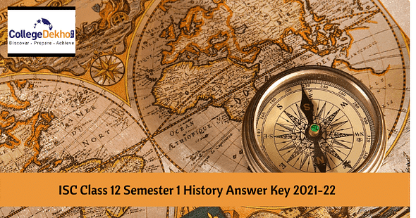 ISC Class 12 Semester 1 History Answer Key 2021 – Download PDF and Check Analysis