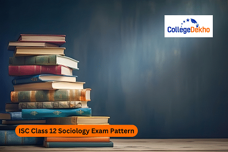 ISC Class 12 Sociology Exam Pattern 2024-25