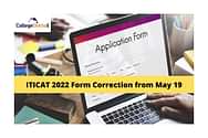 ITICAT 2022 Form Correction to begin on May 19: Last date, steps to edit