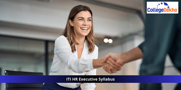 ITI Human Resource Executive Syllabus: Semester-wise Syllabus, Course Structure