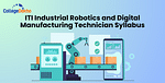 ITI Industrial Robotics and Digital Manufacturing Technician Trade Syllabus