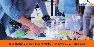 ITM Institute of Design and Media BDes Admission 2024