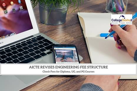 AICTE Revises B.Tech Fee Structure 2022-23, Fixes Minimum-Maximum Fee