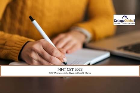 MHT CET 2023 to have 50% Weightage to Class 12 Marks