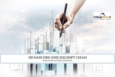JEE Main 23rd June 2022 (Paper 2) Shift 1 Question Paper Analysis, Answer Key, Solutions