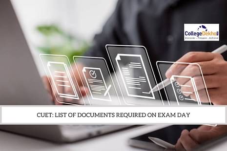 CUET 2022 Documents Required on Exam Day