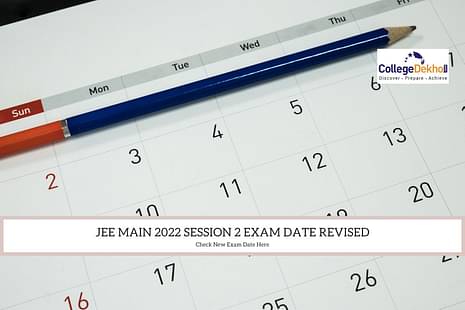 JEE Main 2022 Session 2 New Exam Date