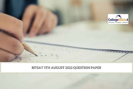 BITSAT 5th August 2022 Question Paper