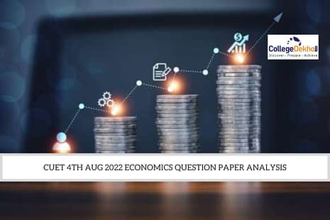 CUET 4th Aug 2022 Economics Question Paper Analysis
